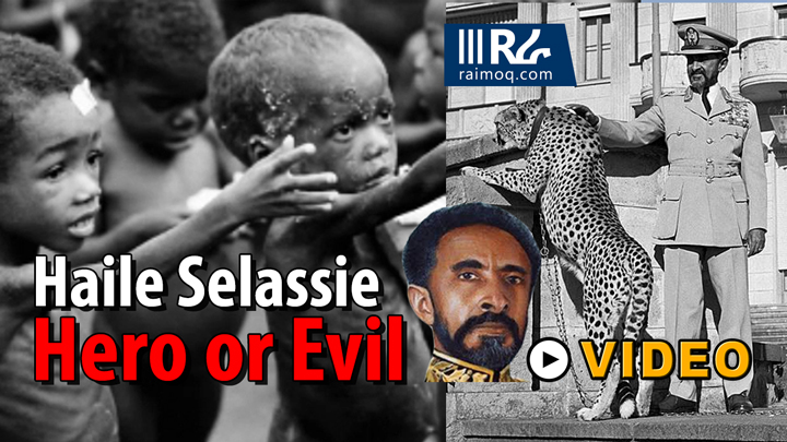 [VIDEO] Ethiopia’s last emperor Haile Selassie, Hero or Evil