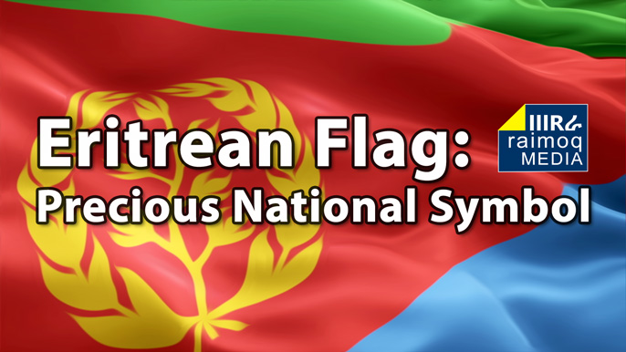 The Eritrean National Flag: Precious National Symbol