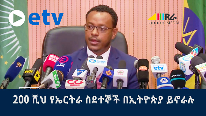200 Thousand Eritrean refugees live in Ethiopia, Etv