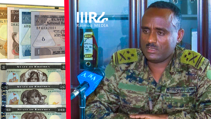 ETHIOPIA: TPLF Agents Arrested for Printing Fake Nakfa and Birr