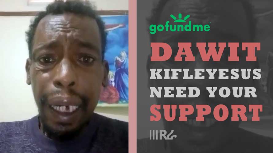 Dawit Kifleyesus need your support, Please HELP!